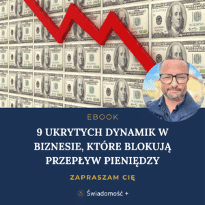 eBook: 9 ukrytych dynamik w biznesie, które blokują przepływ pieniędzy